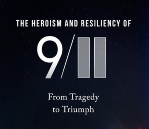 Award-Winning Documentary The Heroism and Resiliency of 9/11: From Tragedy to Triumph Sets Hollywood and New York Premiere Dates